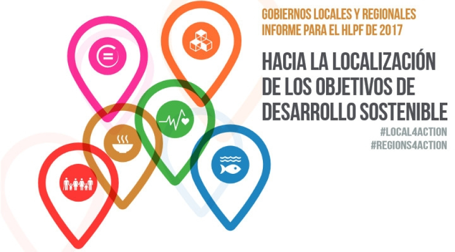 Los gobiernos locales representados en CGLU preparan ya el informe de localizaci&oacute;n de ODS para el informe de 2018